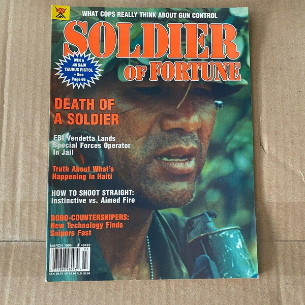Soldier of Fortune Magazine March 1995 FBI Haiti Gun Control S&W Taurus